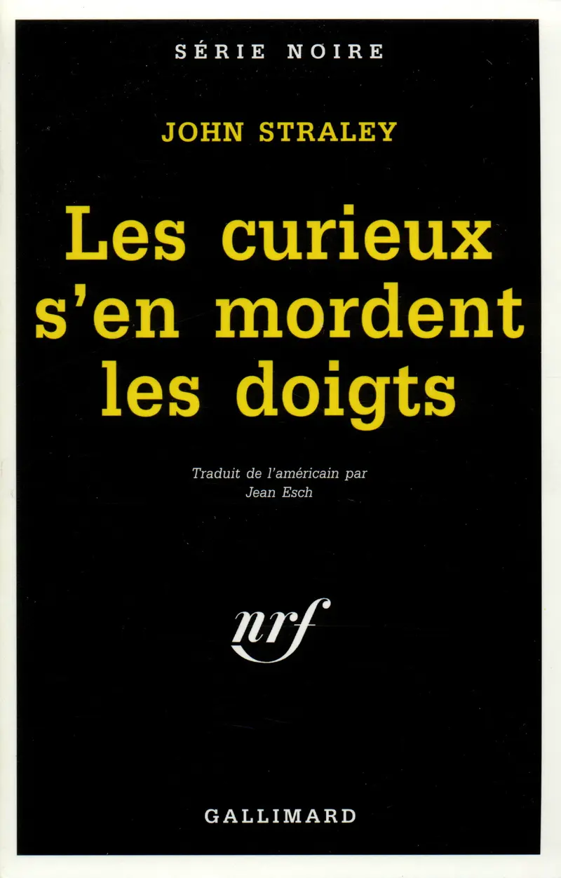 Les curieux s'en mordent les doigts - John Straley