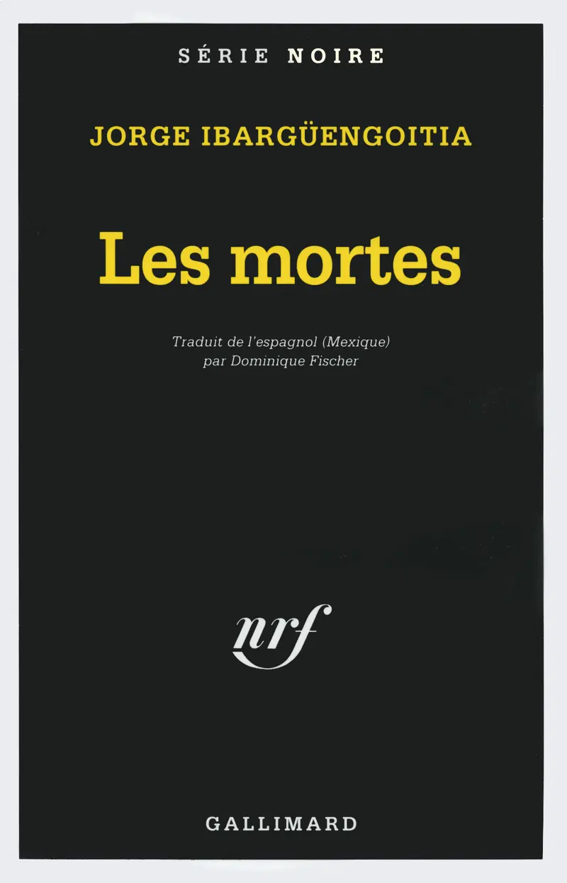 Les mortes - Jorge Ibargüengoitia