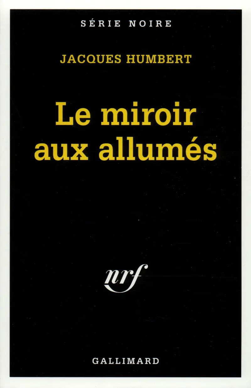 Le miroir aux allumés - Jacques Humbert