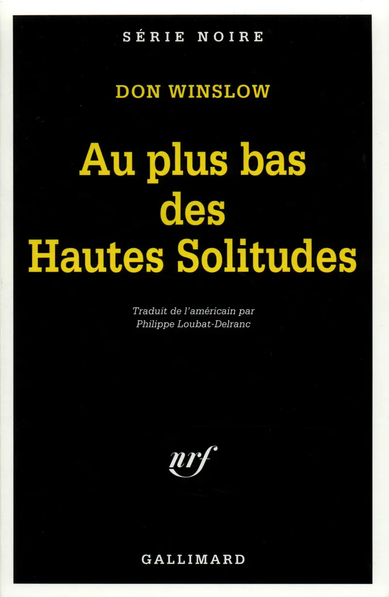 Au plus bas des Hautes Solitudes - Don Winslow