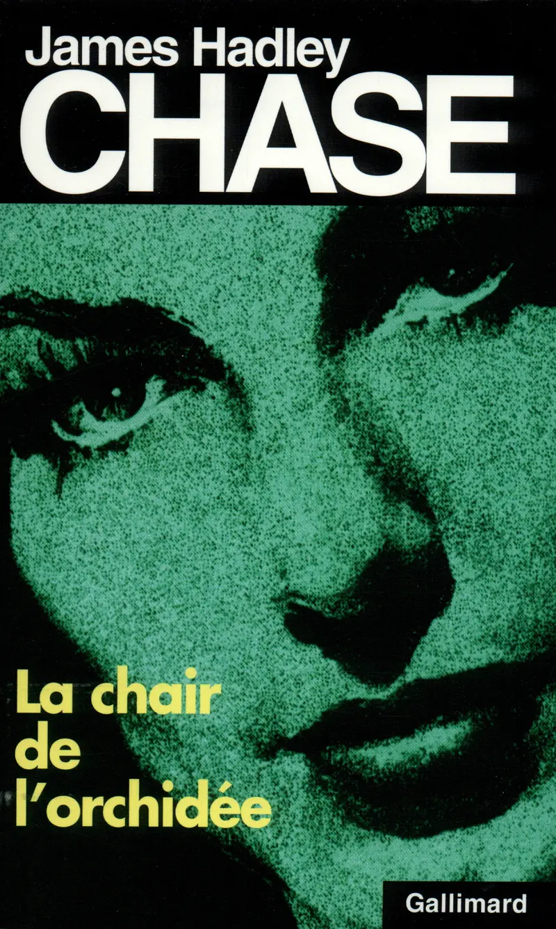 La chair de l'orchidée - James Hadley Chase