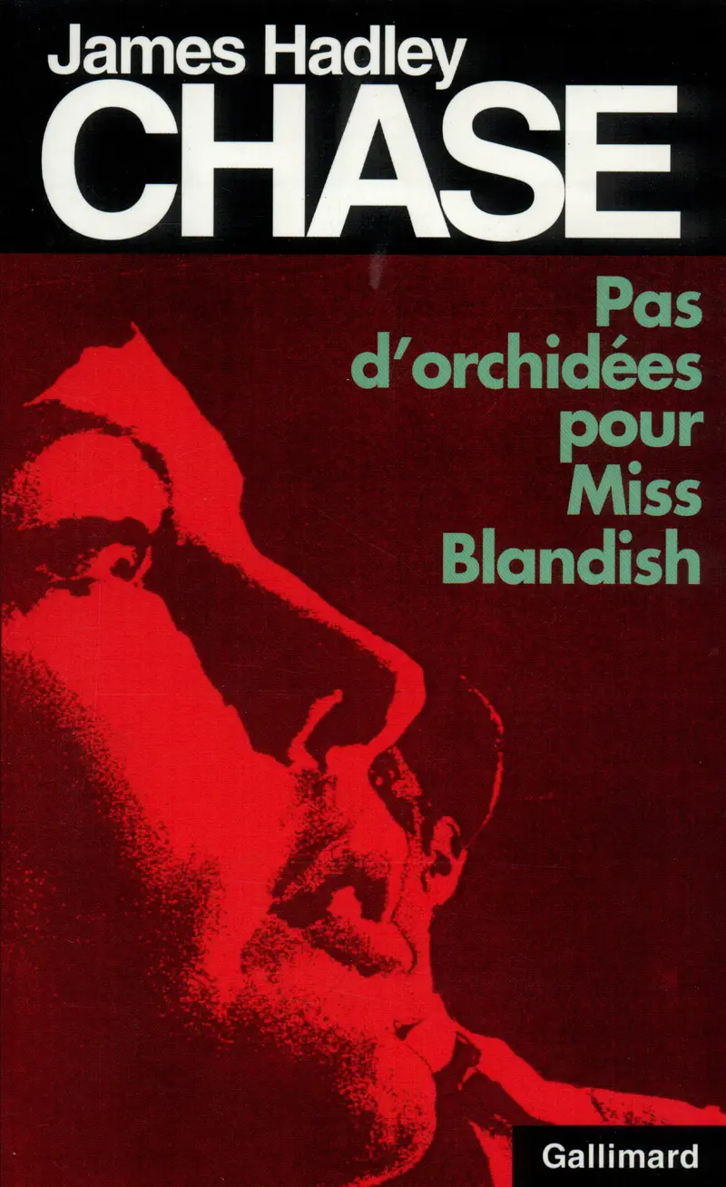 Pas d'orchidées pour Miss Blandish - James Hadley Chase