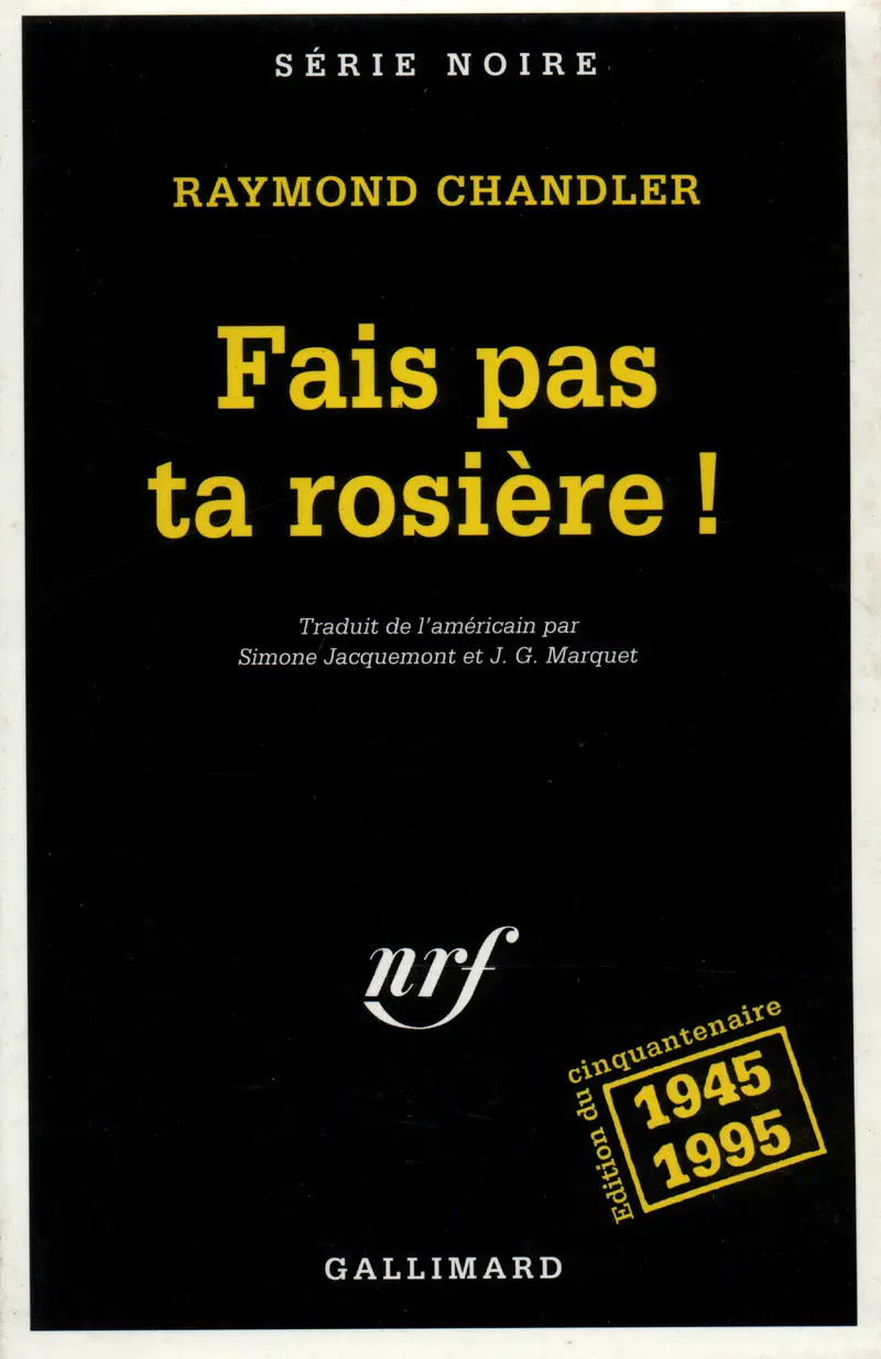 Fais pas ta rosière ! - Raymond Chandler
