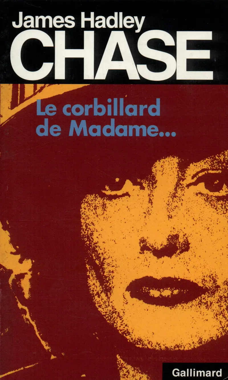 Le corbillard de Madame... - James Hadley Chase