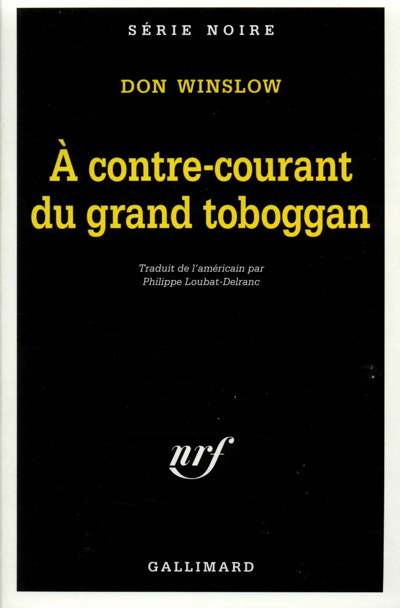 À contre-courant du grand toboggan - Don Winslow