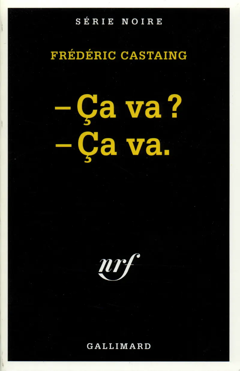 – Ça va? – Ça va. - Frédéric Castaing
