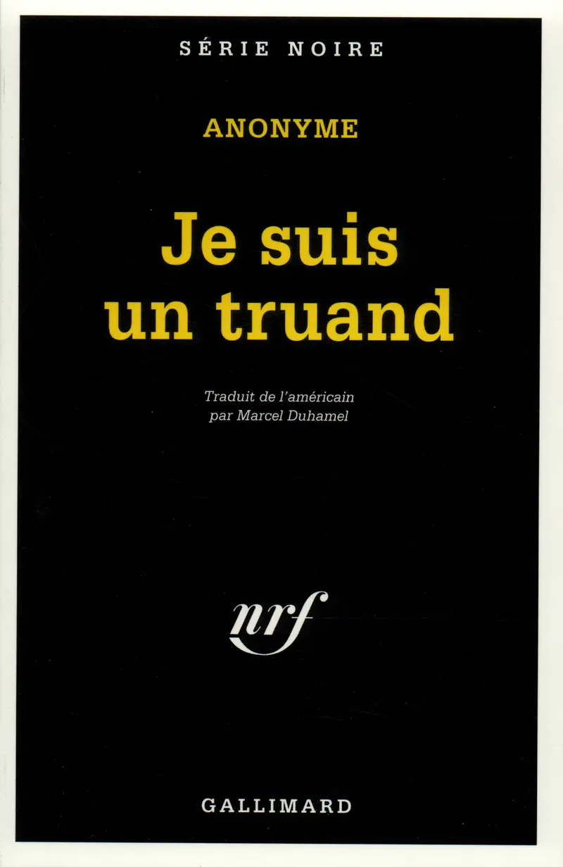 Je suis un truand - Anonymes
