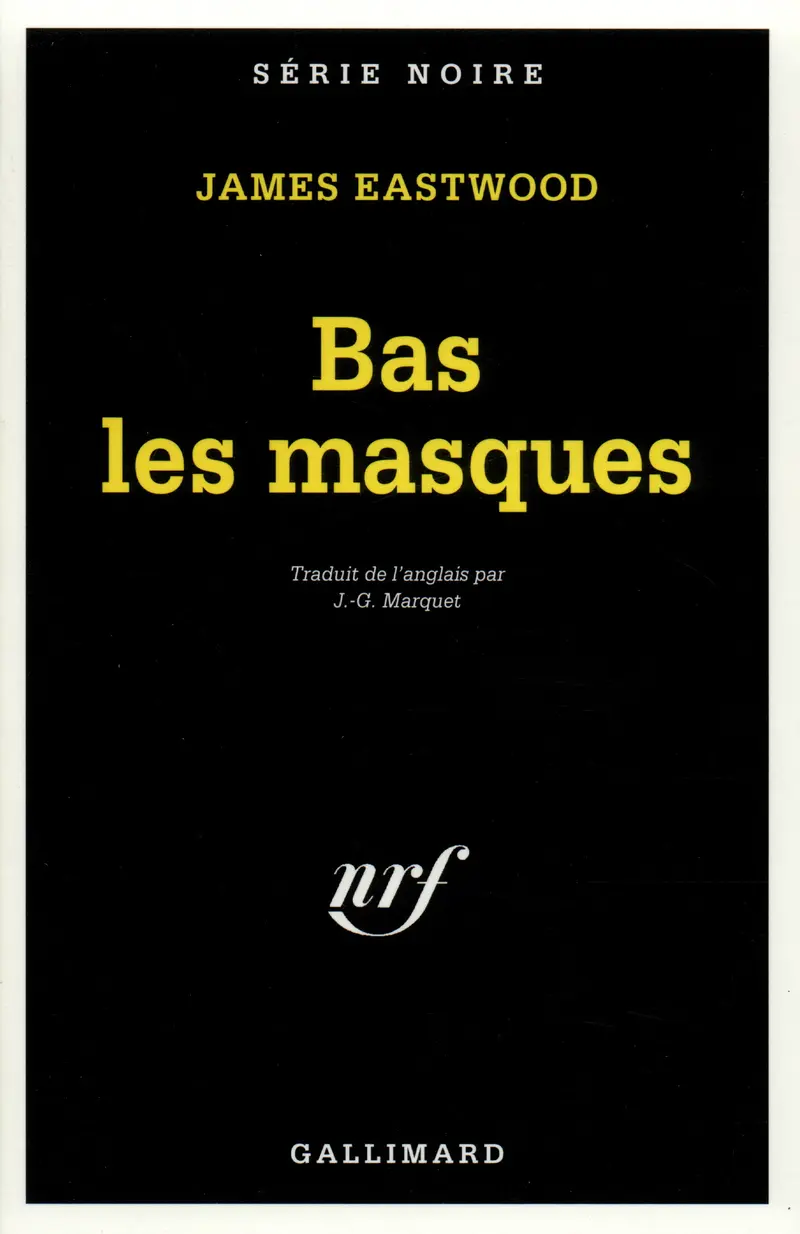 Bas les masques - James Eastwood