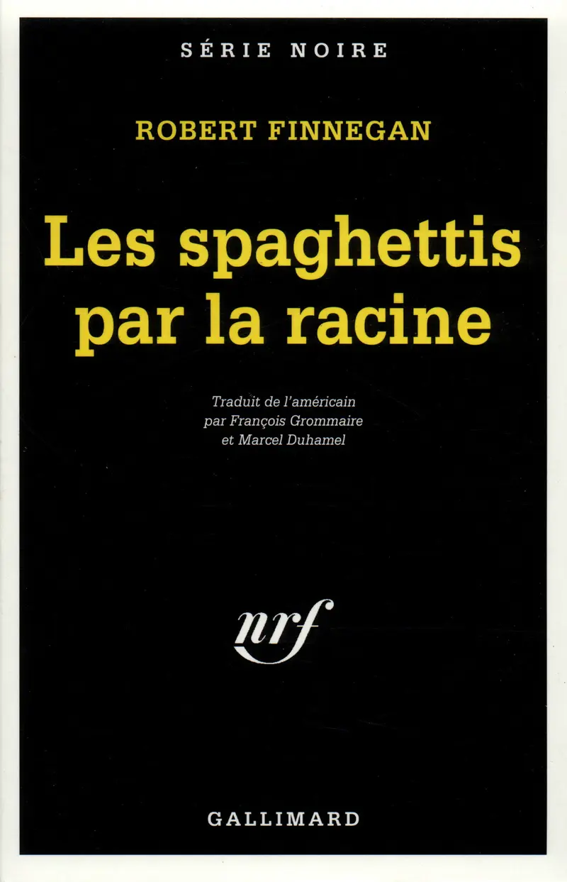Les Spaghettis par la racine - Robert Finnegan