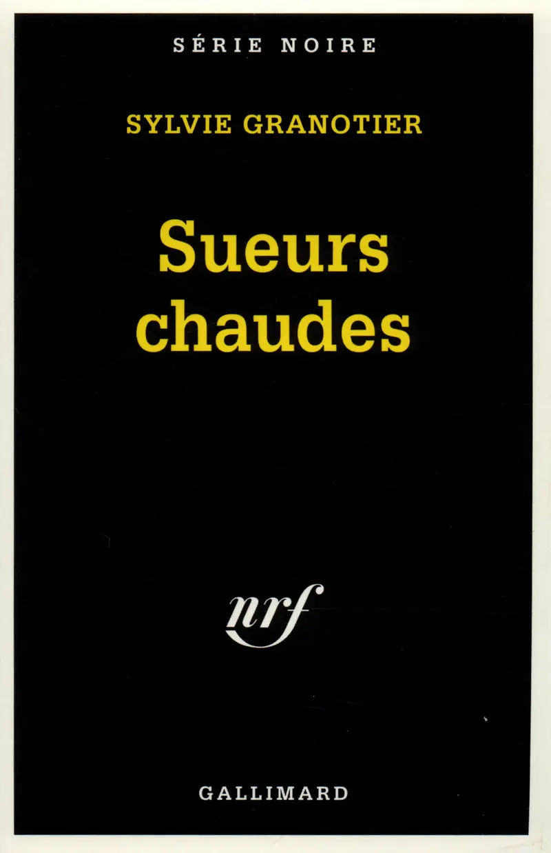 Sueurs chaudes - Sylvie Granotier