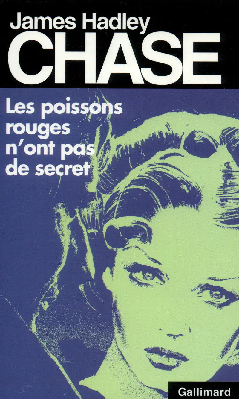 Les poissons rouges n'ont pas de secret - James Hadley Chase