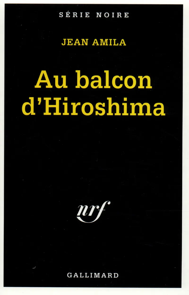 Au balcon d'Hiroshima - Jean Amila