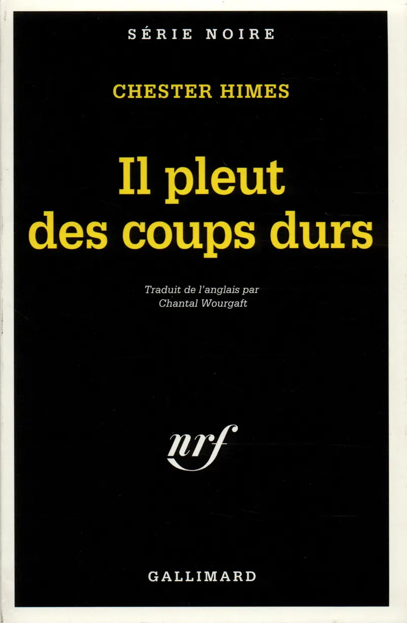 Il pleut des coups durs - Chester Himes