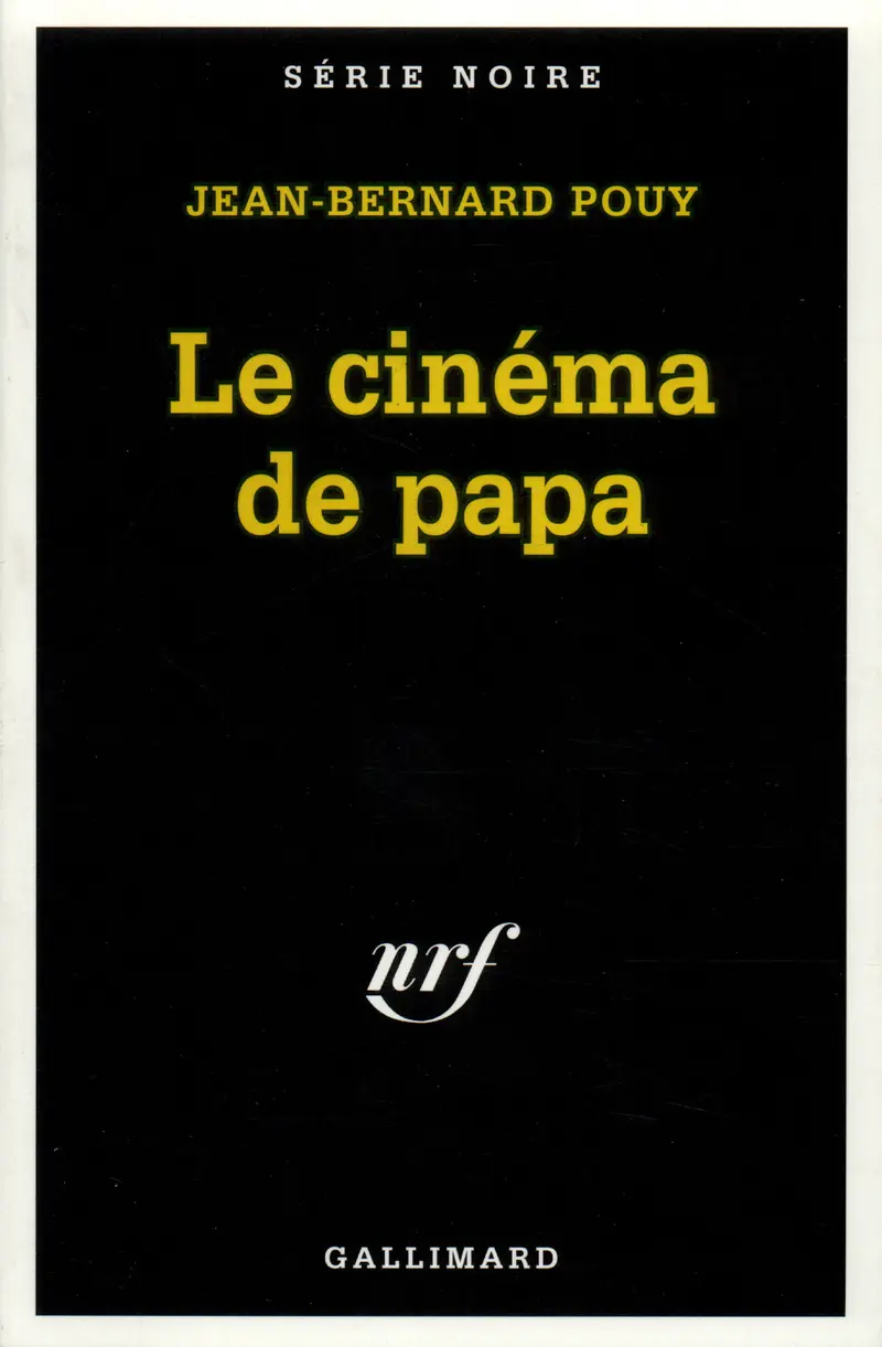 Le cinéma de papa - Jean-Bernard Pouy