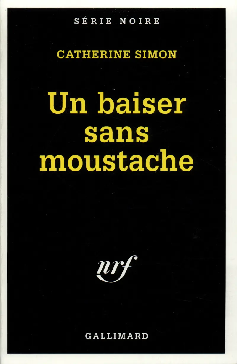 Un baiser sans moustache - Catherine Simon