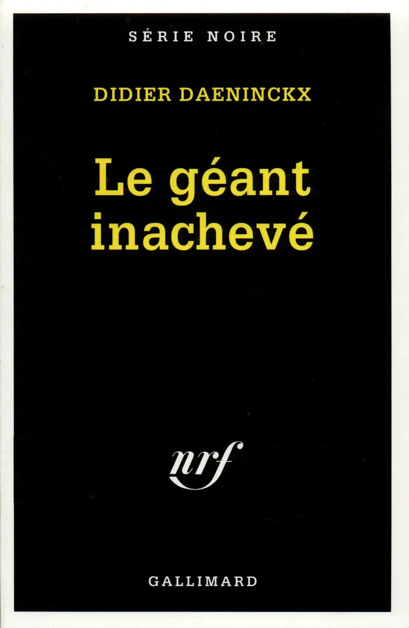 Le Géant inachevé - Didier Daeninckx