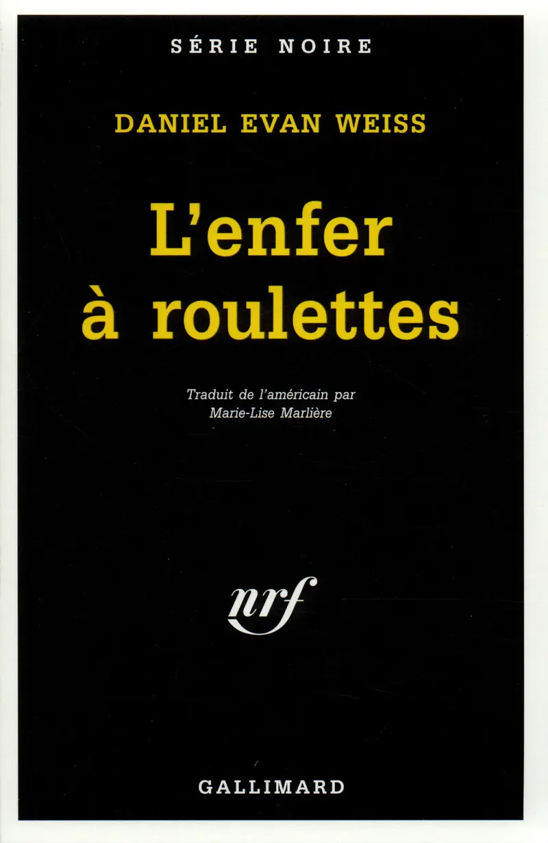 L'enfer à roulettes - Daniel Evan Weiss