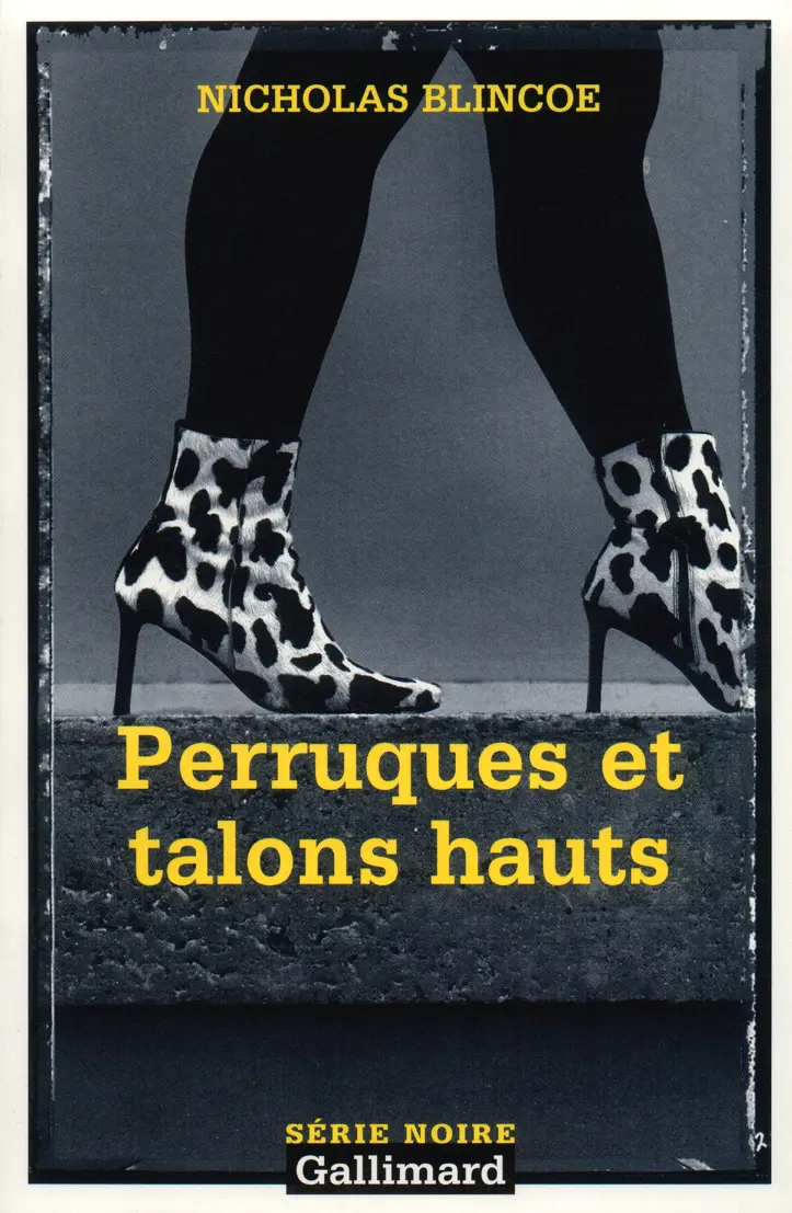 Perruques et talons hauts - Nicholas Blincoe