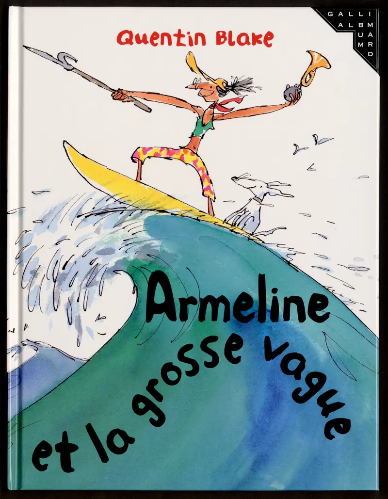 Armeline et la grosse vague - Quentin Blake - Quentin Blake