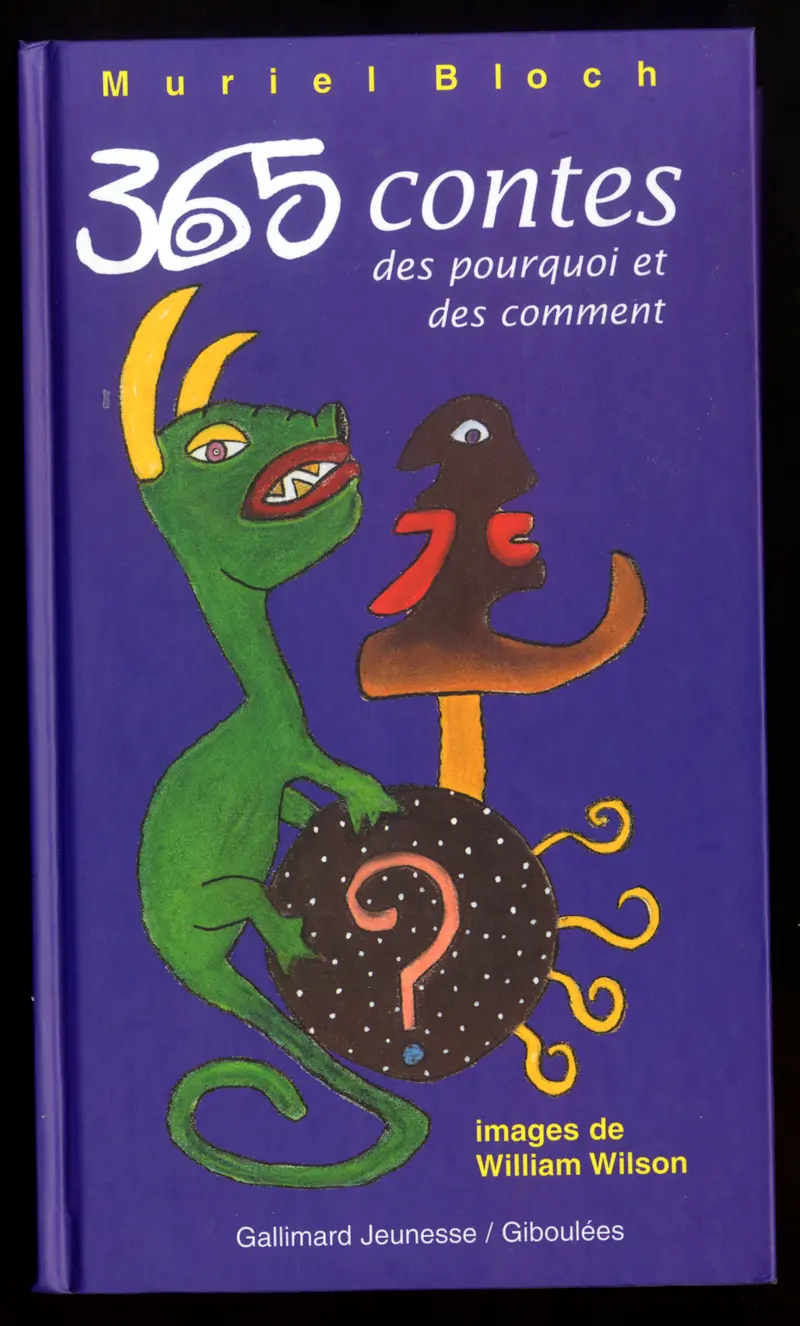 365 contes des pourquoi et des comment - Muriel Bloch - William Wilson - William Wilson