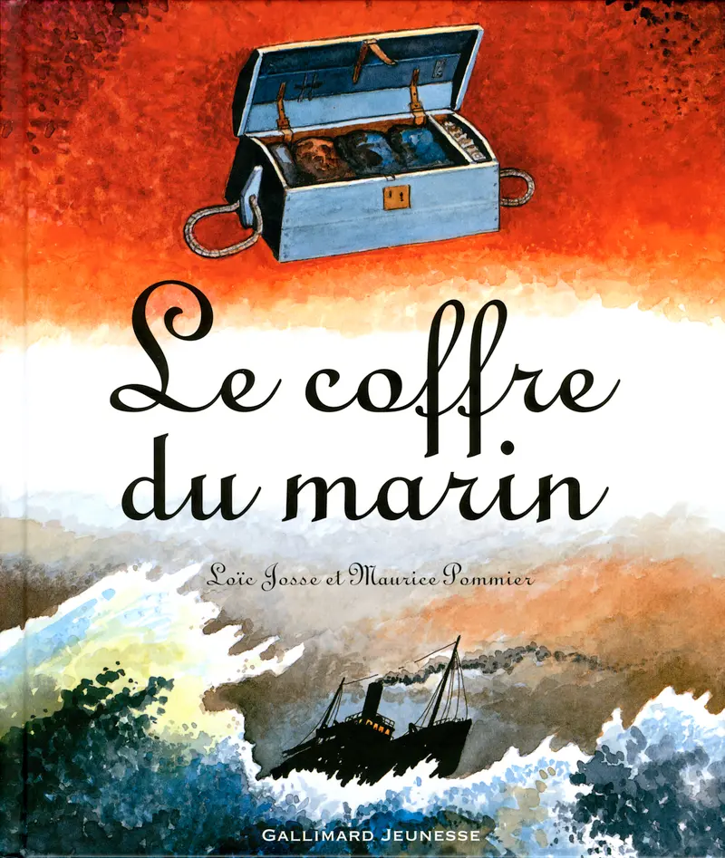 Le coffre du marin - Maurice Pommier - Maurice Pommier - Maurice Pommier - Loïc Josse