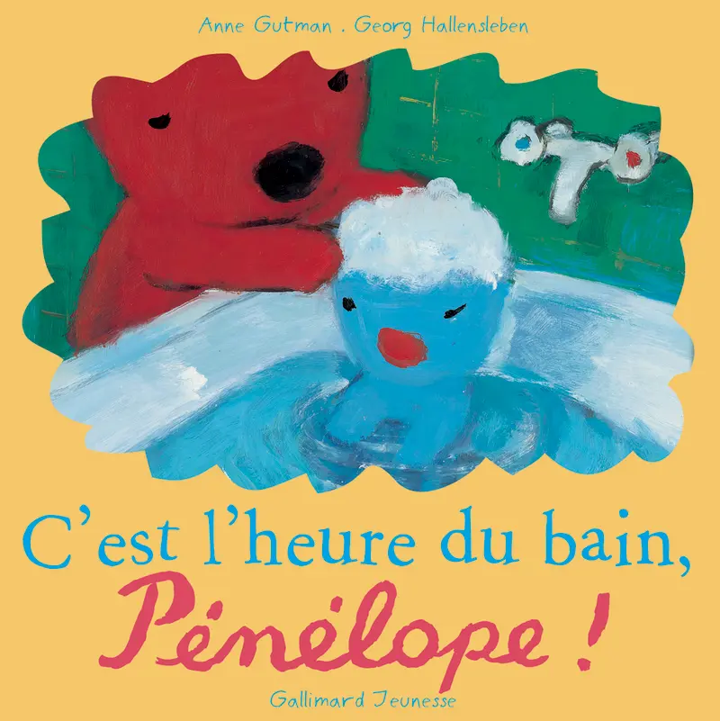 C'est l'heure du bain, Pénélope! - Georg Hallensleben - Georg Hallensleben - Georg Hallensleben - Anne Gutman