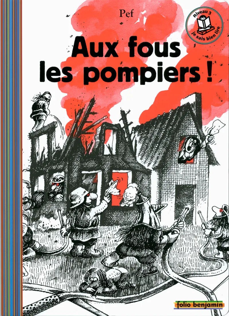 Aux fous les pompiers! - Pef - Pef
