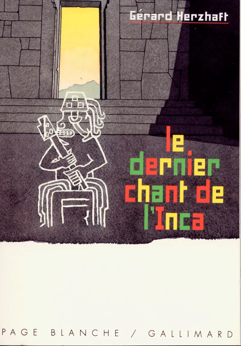 Le dernier chant de l'Inca - Yan Nascimbene - Gérard Herzhaft