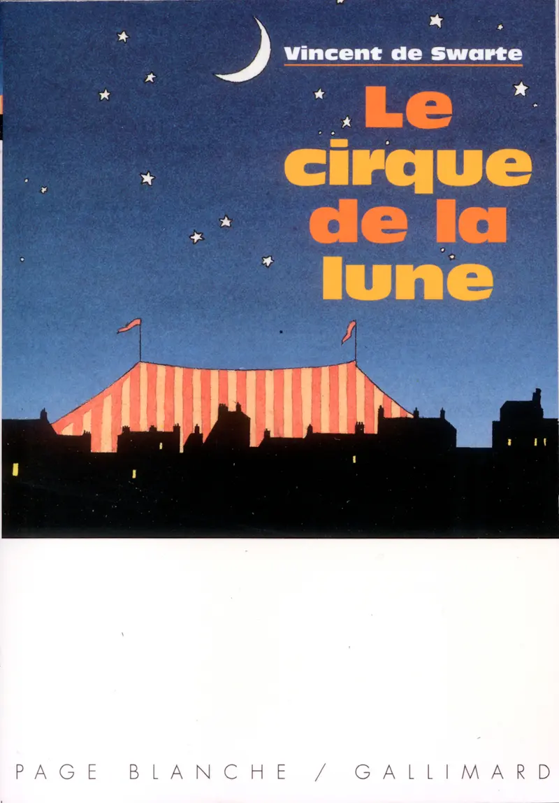 Le cirque de la lune - Yan Nascimbene - Vincent de Swarte