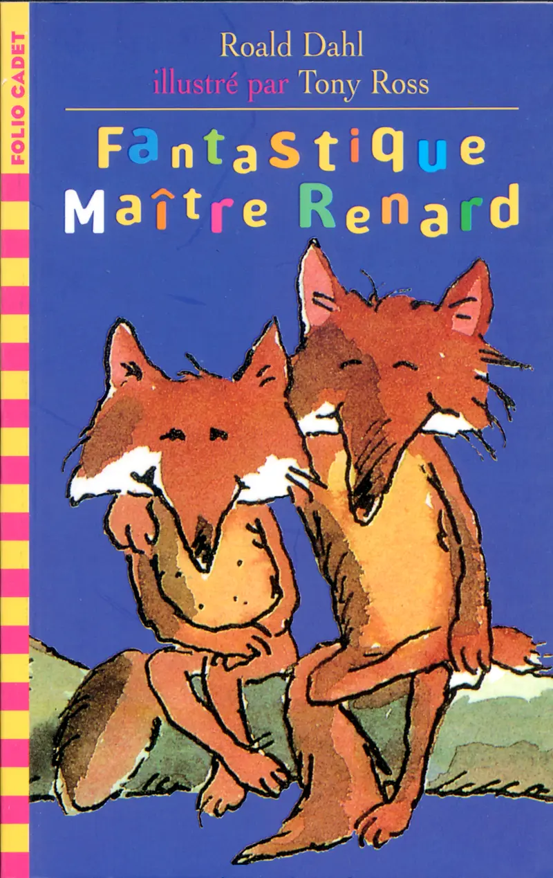 Fantastique Maître Renard - Tony Ross - Roald Dahl