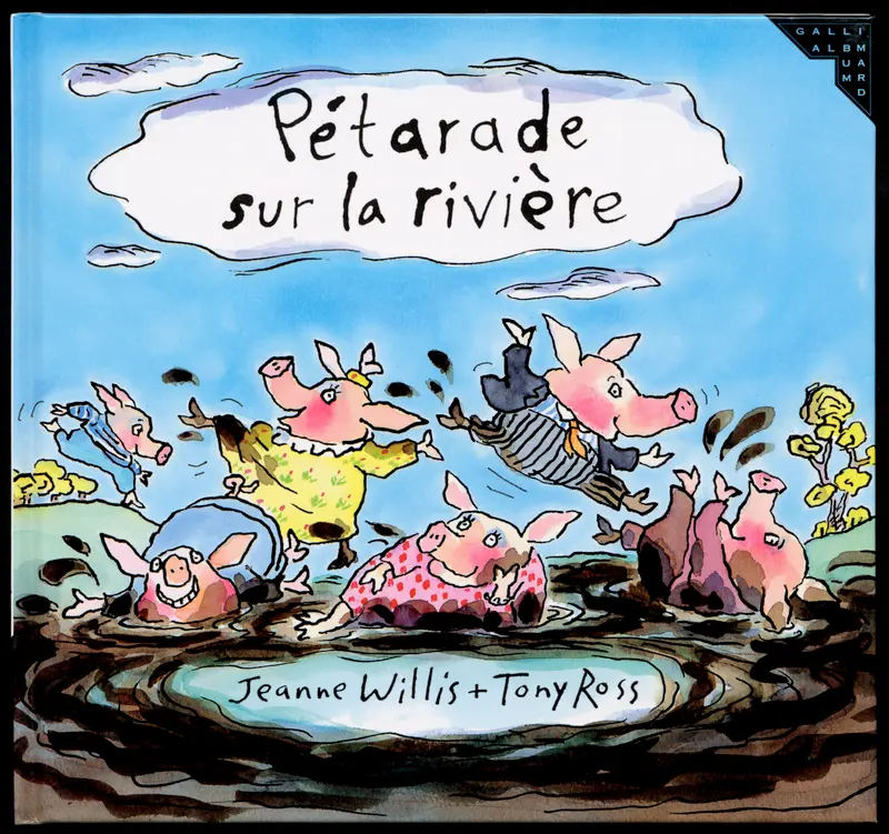 Pétarade sur la rivière - Jeanne Willis - Tony Ross - Tony Ross