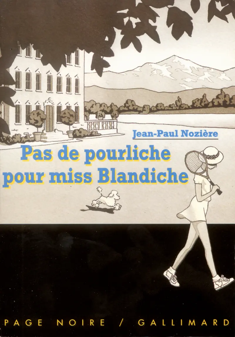 Pas de pourliche pour miss Blandiche - Jean-Paul Nozière - Yan Nascimbene