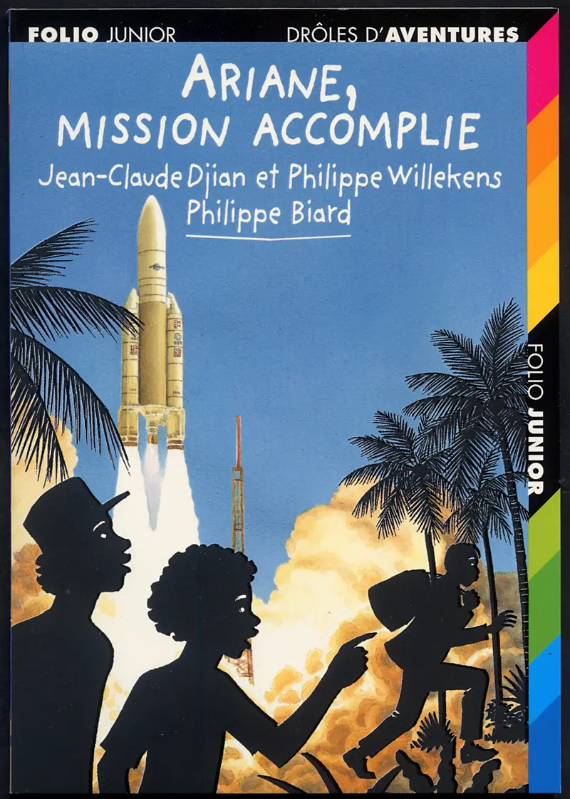 Ariane, mission accomplie - Jean-Claude Djian - Philippe Willekens - Philippe Biard - Philippe Biard