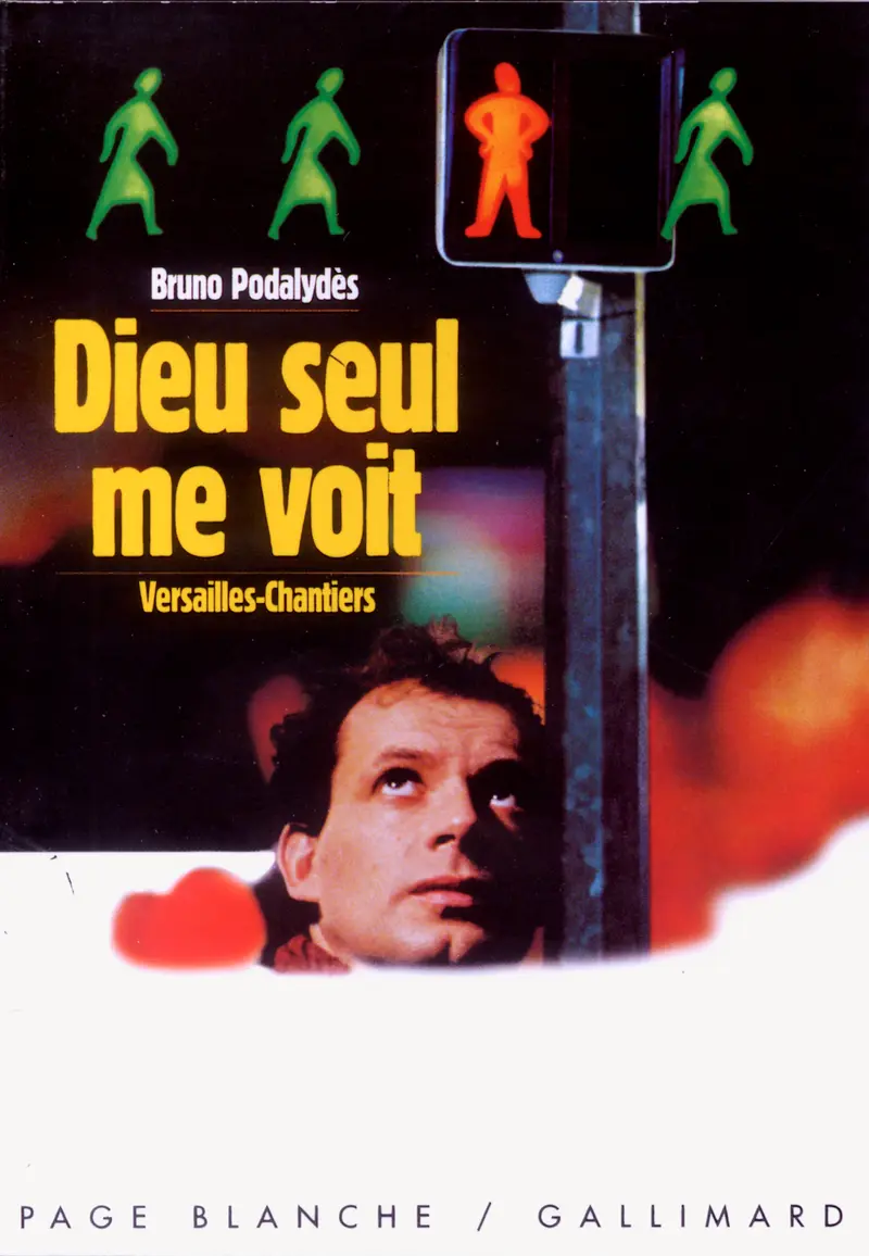 Dieu seul me voit - Bruno Podalydès