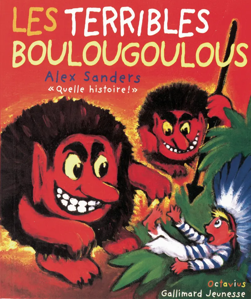 Les terribles Boulougoulous - Alex Sanders - Alex Sanders - Alex Sanders