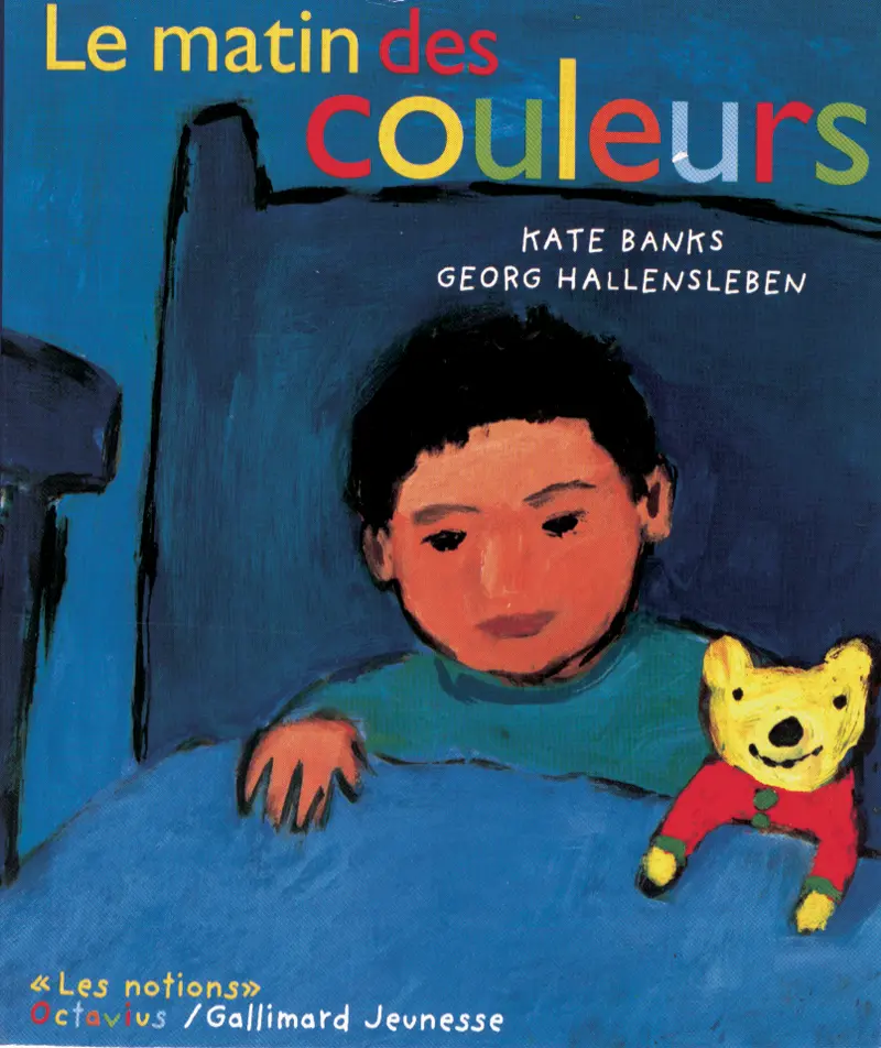 Le matin des couleurs - Kate Banks - Georg Hallensleben - Georg Hallensleben