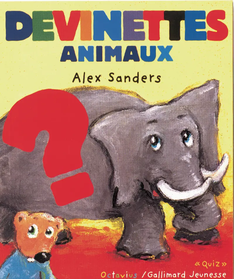 Devinettes animaux - Alex Sanders - Alex Sanders - Alex Sanders