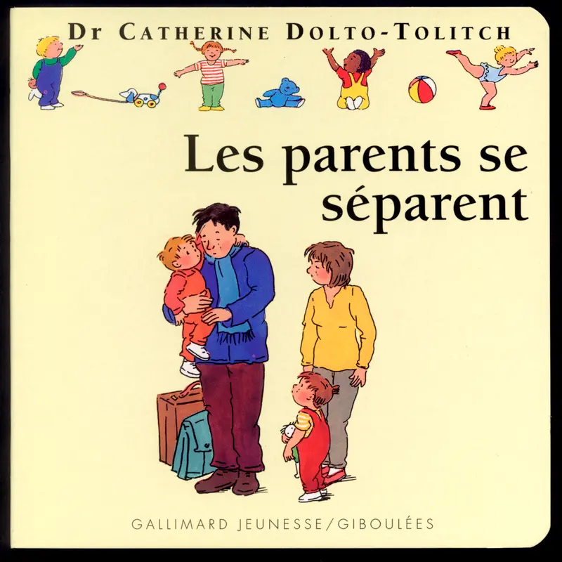 Les parents se séparent - Catherine Dolto - Colline Faure-Poirée - Joëlle Boucher - Joëlle Boucher