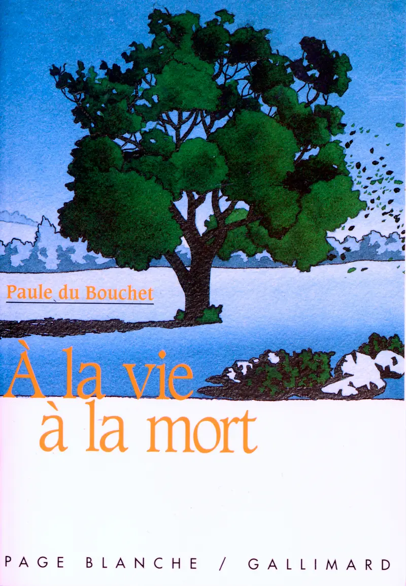 À la vie à la mort - Paule Du Bouchet - Yan Nascimbene