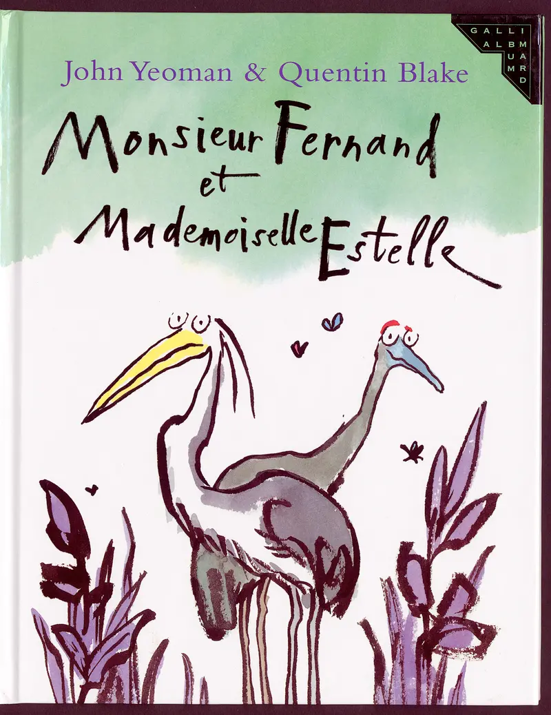 Monsieur Fernand et Mademoiselle Estelle - John Yeoman - Quentin Blake - Quentin Blake