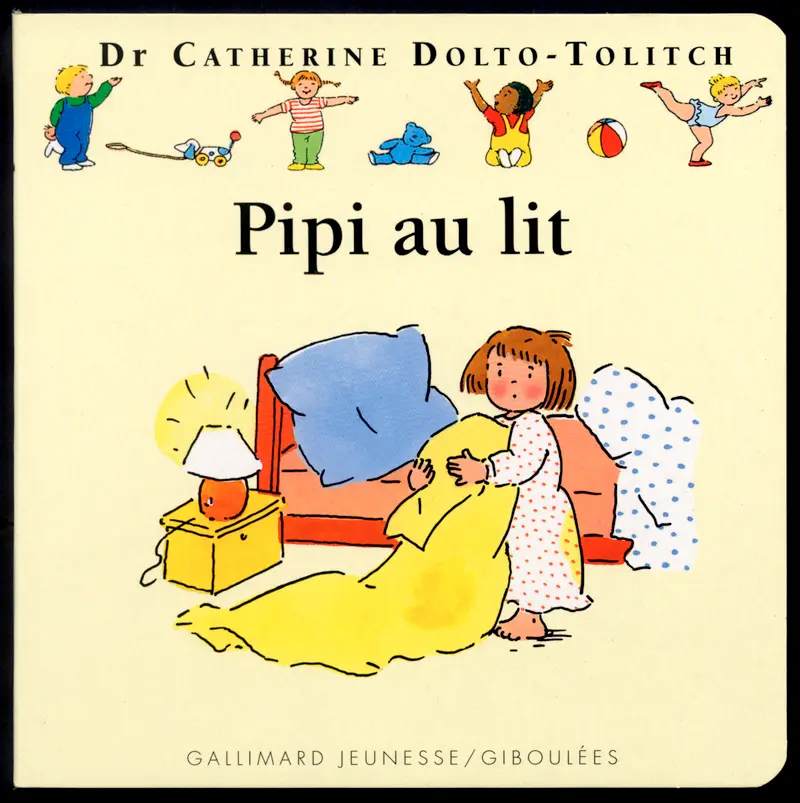 Pipi au lit - Catherine Dolto - Colline Faure-Poirée - Joëlle Boucher - Joëlle Boucher