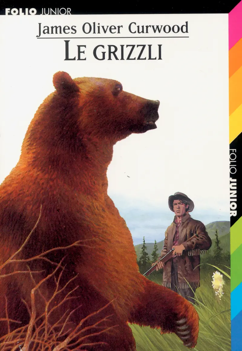 Le grizzli - James Oliver Curwood - Philippe Munch - Philippe Munch