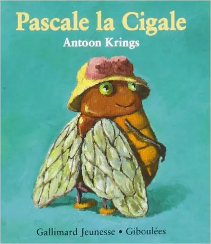 Pascale la cigale - Antoon Krings
