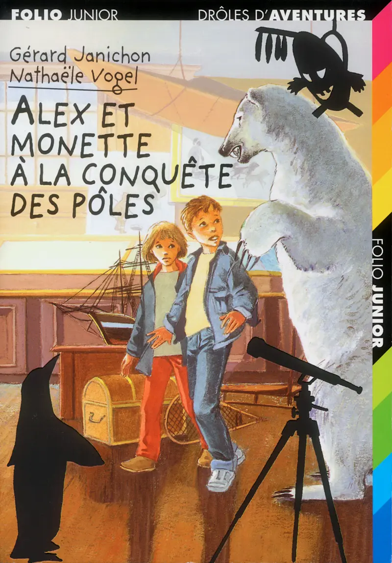 Alex et Monette à la conquête des pôles - Gérard Janichon - Nathaële Vogel - Nathaële Vogel