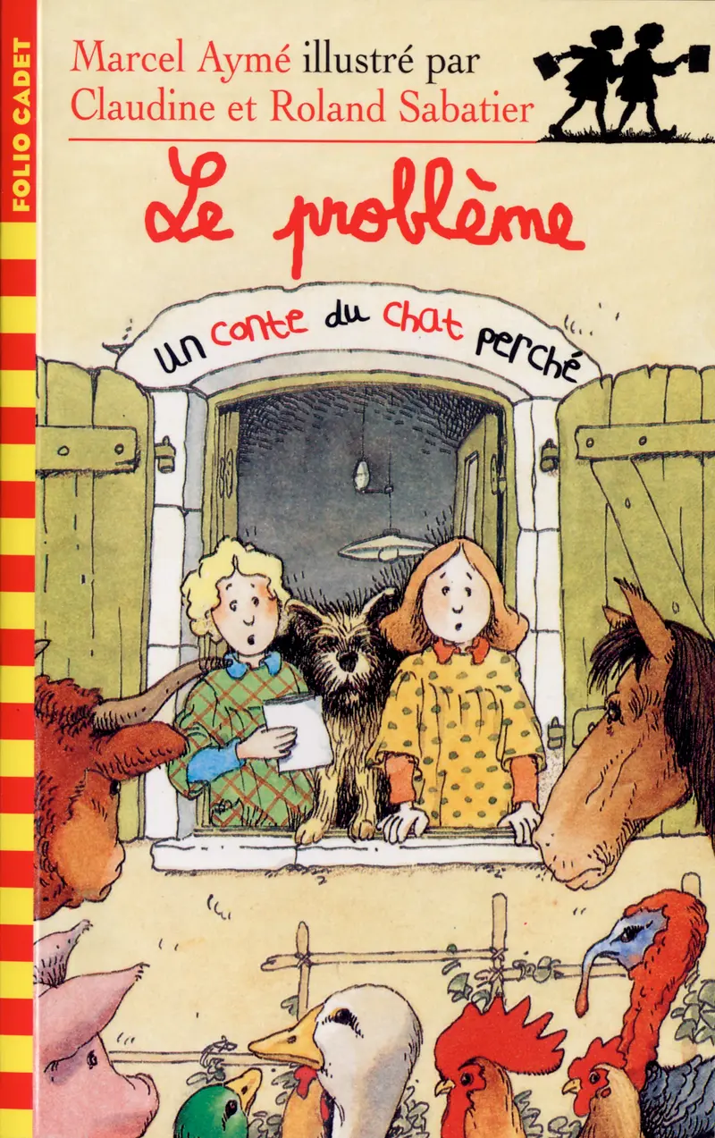 Le problème - Claudine et Roland Sabatier - Claudine et Roland Sabatier - Marcel Aymé