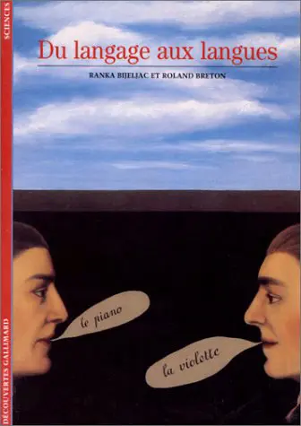 Du langage aux langues - Ranka Bijeljac - Roland Breton