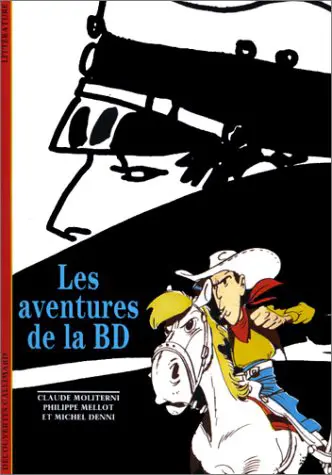 Les Aventures de la BD - Michel Denni - Philippe Mellot - Claude Moliterni