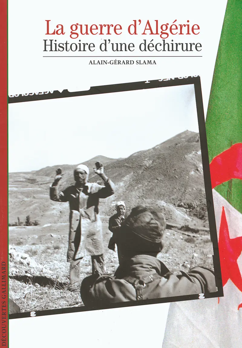 La guerre d'Algérie - Alain-Gérard Slama