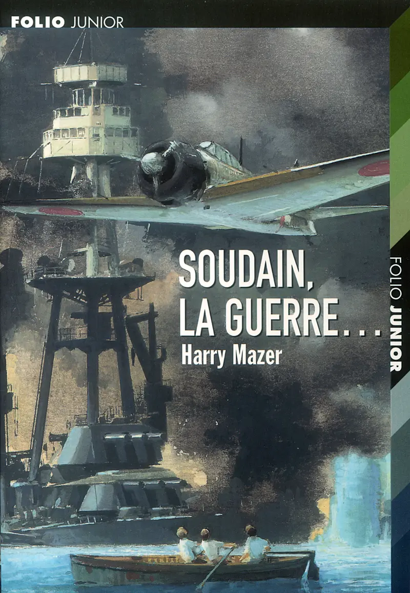 Soudain, la guerre… - Jame's Prunier - Harry Mazer