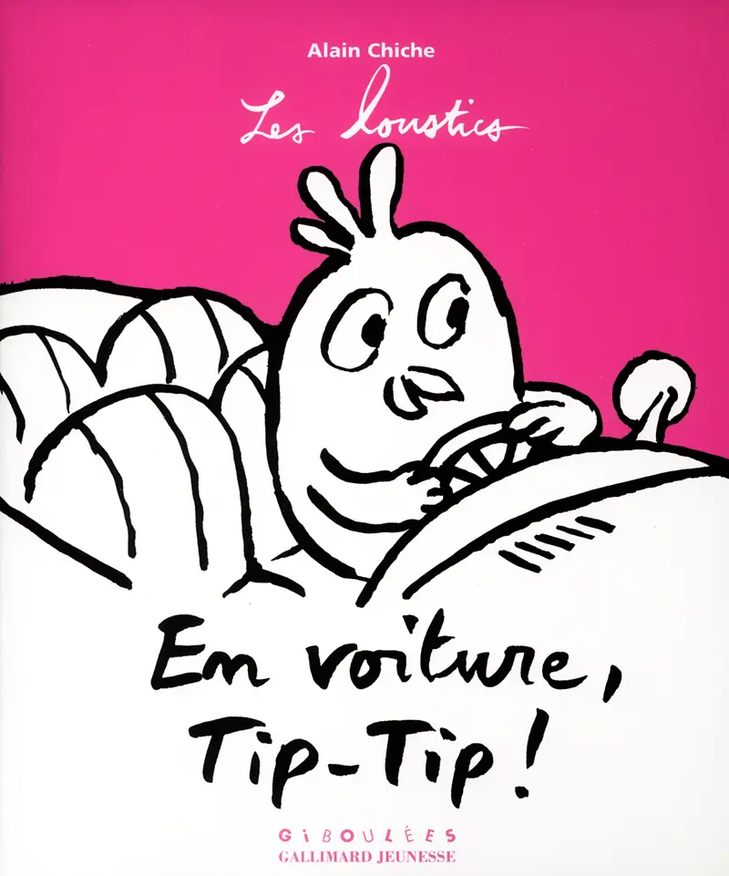 En voiture, Tip-Tip! - Alain Chiche - Alain Chiche